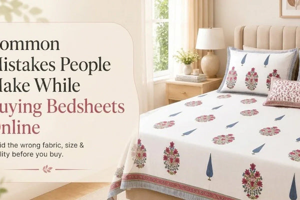 Top Mistakes People Make While Buying Bedsheets With Pillow Covers Online