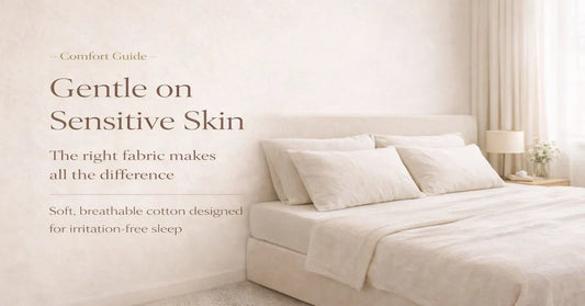 Which Bedsheet Materials Are Best for Sensitive Skin?