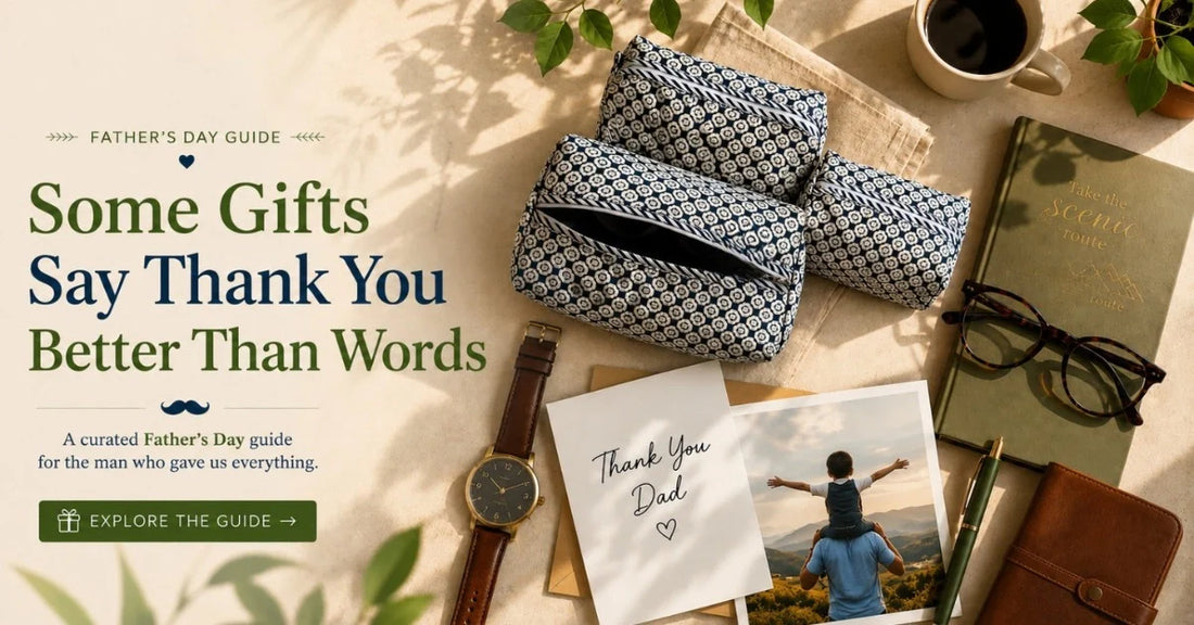 Gift Him Something That Lasts — The Thoughtful Father's Day Guide