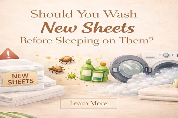 Should You Wash New Sheets Before Sleeping on Them?