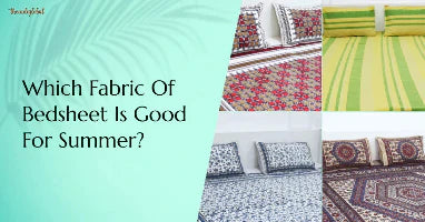 Which Fabric Of Bedsheet Is Good For Summer?