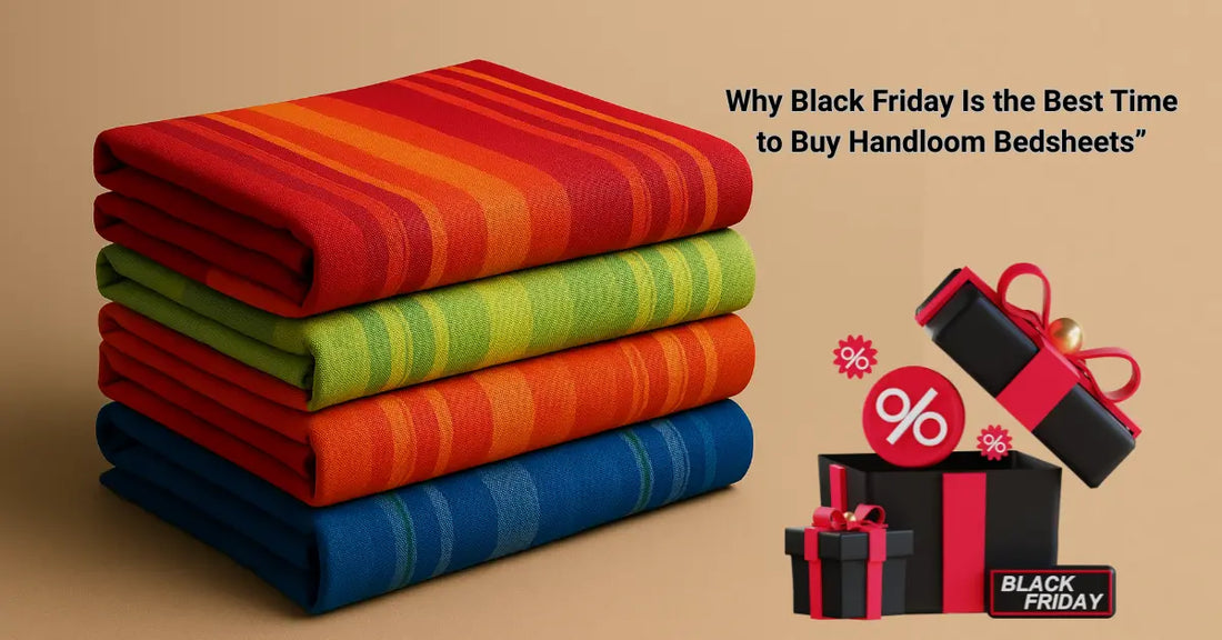 Why Black Friday Is the Best Time to Buy handloom Cotton Bedsheets”