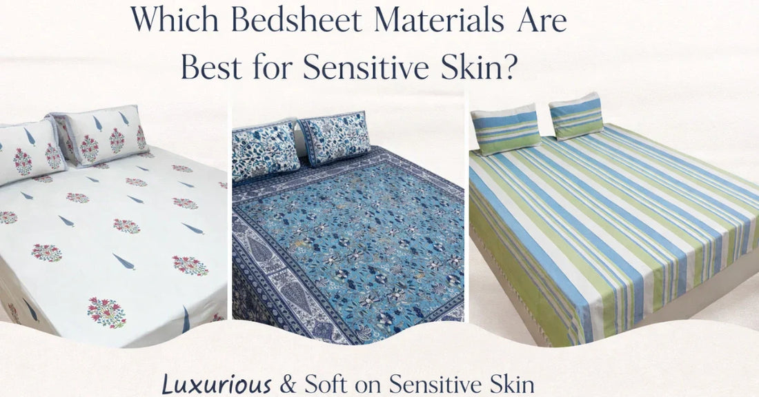 Which Bedsheet Materials Are Best for Sensitive Skin?