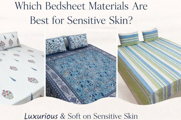 Which Bedsheet Materials Are Best for Sensitive Skin?